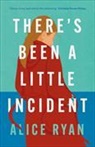 Alice Ryan - There's Been a Little Incident- Export