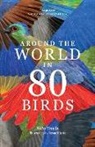 Mike Unwin, Ryuto Miyake - Around the World in 80 Birds