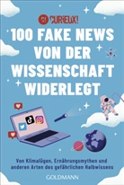 Curieux! - 100 Fake News von der Wissenschaft widerlegt