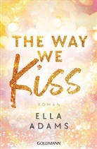 Ella Adams - The Way We Kiss