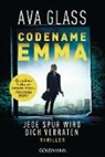 Ava Glass - Codename Emma - Jede Spur wird dich verraten