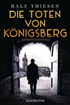 Ralf Thiesen - Die Toten von Königsberg