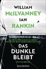 William McIlvanney, Ian Rankin - Das Dunkle bleibt