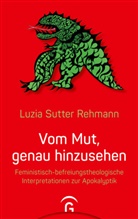 Luzia Sutter Rehmann - Vom Mut, genau hinzusehen