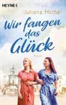 Juliane Michel - Wir fangen das Glück