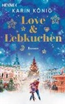 Karin König - Love & Lebkuchen