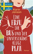 Karin Janson - Eine Frau, ihr Bus und der unverschämt kluge Plan