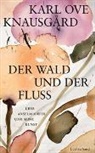 Karl Ove Knausgard, Karl Ove Knausgård - Der Wald und der Fluss