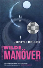 Judith Keller - Wilde Manöver