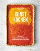 Felicity Souter - Kunst Kochen