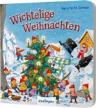 Sibylle Schumann, Kerstin M. Schuld - Wichtelige Weihnachten