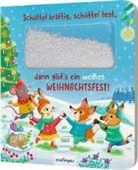 Madlen Ottenschläger, Christine Thau - Schüttel-Pappe: Schüttel kräftig, schüttel fest, dann gibt's ein weißes Weihnachtsfest!
