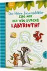 Sabine Bohlmann, Christine Rechl, Kerstin Schoene - Der kleine Siebenschläfer: Zeig mir den Weg durchs Labyrinth!
