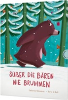 Catherine Metzmeyer, Hervé Le Goff - Süßer die Bären nie brummen