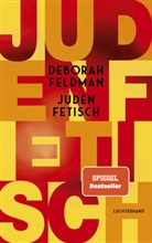 Deborah Feldman - Judenfetisch