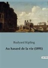 Rudyard Kipling - Au hasard de la vie (1891)