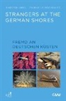 Dagmar Lackschewitz, Karsten Reise - Strangers at the German Shores. Fremd an deutschen Küsten