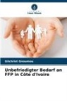 Gilchrist Gnoumou - Unbefriedigter Bedarf an FFP in Côte d'Ivoire