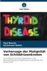 Paul Bancel, Emmanuel Nallet - Vorhersage der Malignität von Schilddrüsenknoten