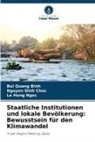 Nguyen Dinh Chuc, Le Hong Ngoc, Bui Quang Binh - Staatliche Institutionen und lokale Bevölkerung: Bewusstsein für den Klimawandel