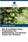 Abdeslam Benazoun - Die Grundlagen eines Programms zur Bekämpfung von Bemisia Tabaci bei Tomaten