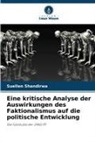 Suellen Shandirwa - Eine kritische Analyse der Auswirkungen des Faktionalismus auf die politische Entwicklung