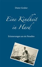Dieter Gruber, Jerome Planas - Eine Kindheit in Hard