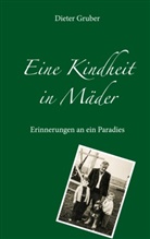 Dieter Gruber, Jerome Planas - Eine Kindheit in Mäder