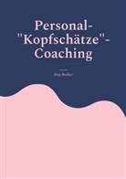 Jörg Becker - Personal-"Kopfschätze"-Coaching