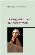 Herold Zu Moschdehner - Dialog mit einem Taubstummen