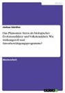 Joshua Günther - Das Phänomen Stress als biologischer Evolutionsfaktor und Volkskrankheit. Wie wirkungsvoll sind Stressbewältigungsprogramme?
