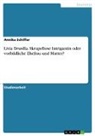 Annika Schiffer - Livia Drusilla. Skrupellose Intrigantin oder vorbildliche Ehefrau und Mutter?