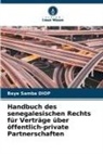 Baye Samba DIOP - Handbuch des senegalesischen Rechts für Verträge über öffentlich-private Partnerschaften
