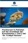 Javed Aftab - Fischlarven in Pakistan auf der Grundlage der Kreuzfahrten 1 und 2 der "Dr. Fridtjof Nansen"