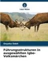 Onyeka Odoh - Führungsstrukturen in ausgewählten Igbo-Volksmärchen