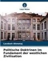 Lavdosh Ahmetaj - Politische Doktrinen im Fundament der westlichen Zivilisation