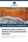 Jeanne Malalaharison Ranoronirina - Modellierung des Projekts zur Nutzung eines geothermischen Reservoirs