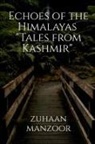 Zuhaan Manzoor - "Echoes of the Himalayas