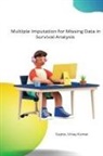 Gupta Vinay Kumar - Multiple Imputation for Missing Data in Survival Analysis