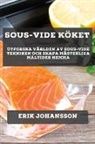 Erik Johansson - Sous-Vide Köket