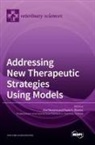 Addressing New Therapeutic Strategies Using Models