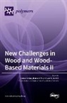 New Challenges in Wood and Wood-Based Materials II