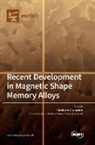 Recent Development in Magnetic Shape Memory Alloys