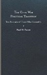 Paul D Escott, Paul D. Escott - The Civil War Political Tradition