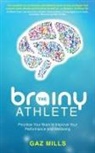 Gaz Mills - The Brainy Athlete