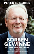 Peter E Huber, Peter E. Huber - Börsengewinne mit Strategie und Taktik