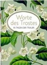 Worte des Trostes in Tagen der Trauer