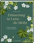 Irmgard Partmann - Erinnerung ist Liebe, die bleibt