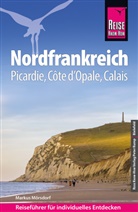 Markus Mörsdorf - Reise Know-How Reiseführer Nordfrankreich  - Picardie, Côte d'Opale, Calais