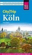 Kirstin Kabasci - Reise Know-How CityTrip Köln - Reiseführer mit Stadtplan und kostenloser Web-App